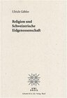 Buchcover Religion und Schweizerische Eidgenossenschaft