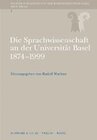 Buchcover Sprachwissenschaft in Basel 1874-1999