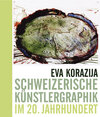 Buchcover Schweizerische Künstlergraphik im 20. Jahrhundert