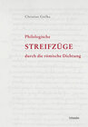 Buchcover Philologische Streifzüge durch die römische Dichtung