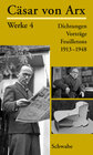 Buchcover Cäsar von Arx Werke. Gebundene Ausgabe / Dichtungen, Vorträge, Feuilletons 1913-1948