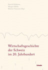 Buchcover Wirtschaftsgeschichte der Schweiz im 20. Jahrhundert