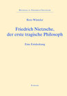 Buchcover Friedrich Nietzsche, der erste tragische Philosoph