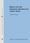 Buchcover Basel und der jiddisch Buchdruck (1557-1612)