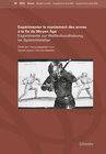 Buchcover Expérimenter le maniement des armes à la fin du Moyen Age Experimente zur Waffenhandhabung im Spätmittelalter