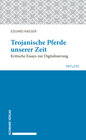 Buchcover Trojanische Pferde unserer Zeit