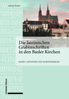 Buchcover Die lateinischen Grabinschriften in den Basler Kirchen