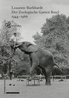 Buchcover Der Zoologische Garten Basel 1944–1966