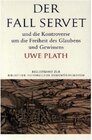 Buchcover Der Fall Servet und die Kontroverse um die Freiheit des Glaubens und Gewissens. Castellio, Calvin und Basel 1552–1556