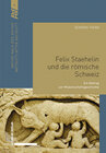 Buchcover Felix Staehelin und die römische Schweiz