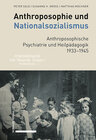 Buchcover Anthroposophie und Nationalsozialismus. Anthroposophische Psychiatrie und Heilpädagogik 1933–1945