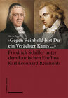 Buchcover «Gegen Reinhold bist Du ein Verächter Kants ...»