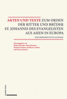 Buchcover Akten und Texte zum Orden der Ritter und Brüder St. Johannis des Evangelisten aus Asien und Europa