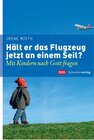 Buchcover Hält er das Flugzeug jetzt an einem Seil?