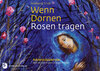 Buchcover Wenn Dornen Rosen tragen