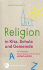 Buchcover Religion in Kita, Schule und Gemeinde