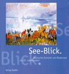 Buchcover See-Blick. Deutsche Künstler am Bodensee im 20. Jahrhundert