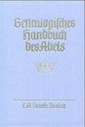 Buchcover Genealogisches Handbuch des Adels. Enthaltend Fürstliche, Gräfliche,... / Genealogisches Handbuch des Adels