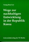Buchcover Wege zur nachhaltigen Entwicklung in der Republik Korea