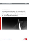 Buchcover Konzeption eines Organisations- und Kooperations-Leitsystems mit anreizbasierten Vergütungselementen zur Verbesserung de