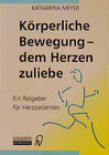 Buchcover Körperliche Bewegung - dem Herzen zuliebe