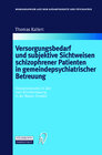 Buchcover Versorgungsbedarf und subjektive Sichtweisen schizophrener Patienten in gemeindepsychiatrischer Betreuung