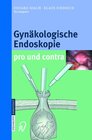 Buchcover Gynäkologische Endoskopie pro und kontra