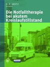 Buchcover Die Notfalltherapie bei akutem Kreislaufstillstand