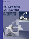 Buchcover Intraoperatives Durchleuchten in Unfallchirurgie und Orthopädie