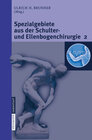 Buchcover Spezialgebiete aus der Schulter- und Ellenbogenchirurgie 2