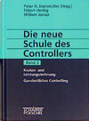 Buchcover Die neue Schule des Controllers / Kosten- und Leistungsrechnung. Ganzheitliches Controlling