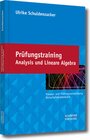 Buchcover Prüfungstraining Analysis und Lineare Algebra