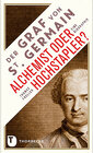 Buchcover Der Graf von Saint Germain - Alchemist oder Hochstapler?