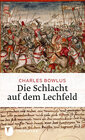 Buchcover Die Schlacht auf dem Lechfeld