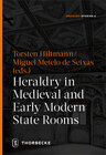 Buchcover Heraldry in Medieval and Early Modern State Rooms
