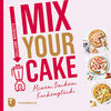 Buchcover Mix Your Cake!