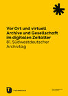 Buchcover Vor Ort und virtuell. Archive und Gesellschaft im digitalen Zeitalter