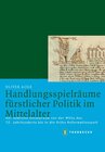 Buchcover Handlungsspielräume fürstlicher Politik im Mittelalter