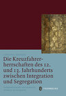 Buchcover Die Kreuzfahrerherrschaften des 12. und 13. Jahrhunderts zwischen Integration und Segregation