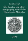 Buchcover Silberbergbau und Silbermünzprägung am südlichen Oberrhein im Mittelalter