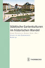 Buchcover Städtische Gartenkulturen im historischen Wandel