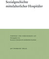 Buchcover Sozialgeschichte mittelalterlicher Hospitäler