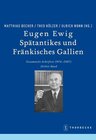 Buchcover Eugen Ewig. Spätantikes und Fränkisches Gallien