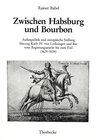 Buchcover Zwischen Habsburg und Bourbon