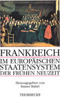 Buchcover Frankreich im europäischen Staatensystem der frühen Neuzeit