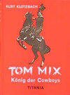 Buchcover Tom Mix - König der Cowboys