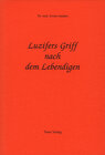 Buchcover Luzifers Griff nach dem Lebendigen