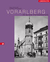 Buchcover Vorarlberg in alten Fotografien