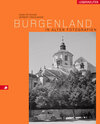 Buchcover Burgenland in alten Fotografien