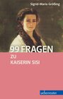 Buchcover 99 Fragen zu Kaiserin Sisi